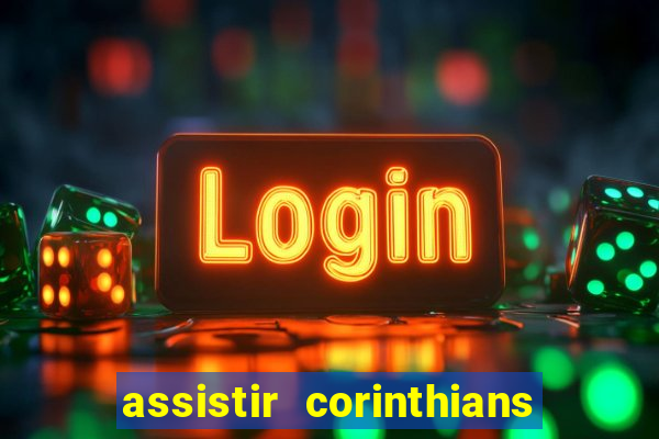 assistir corinthians x vasco futemax